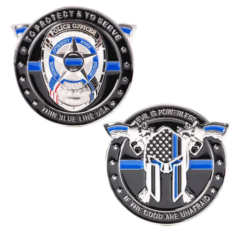 Thin Blue Line "Evil is Powerless if the Good are Unafraid" Challenge Coin